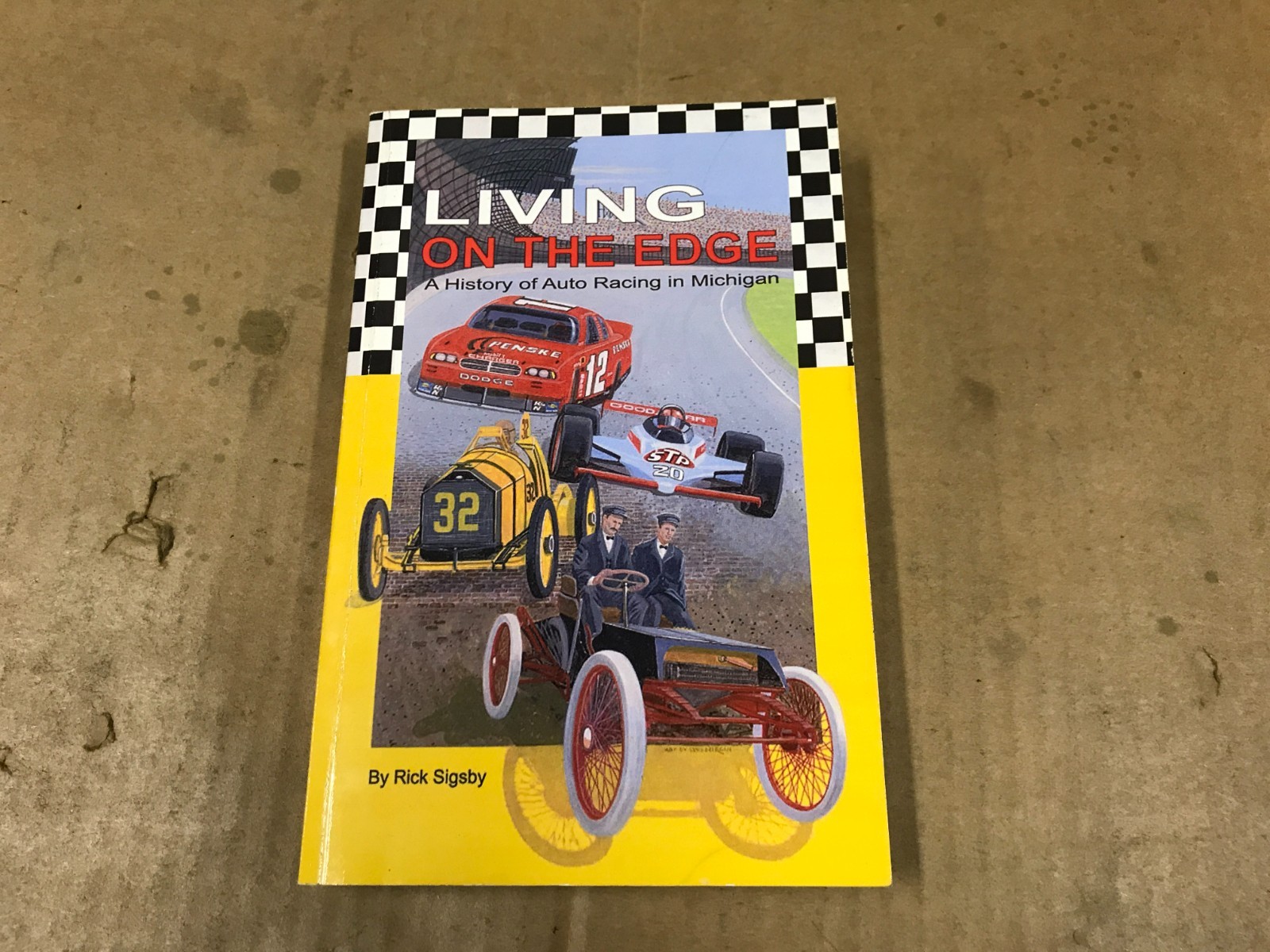 2011 Living On The Edge: History Of Auto Racing In Michigan- Ricks Sigsby Signed