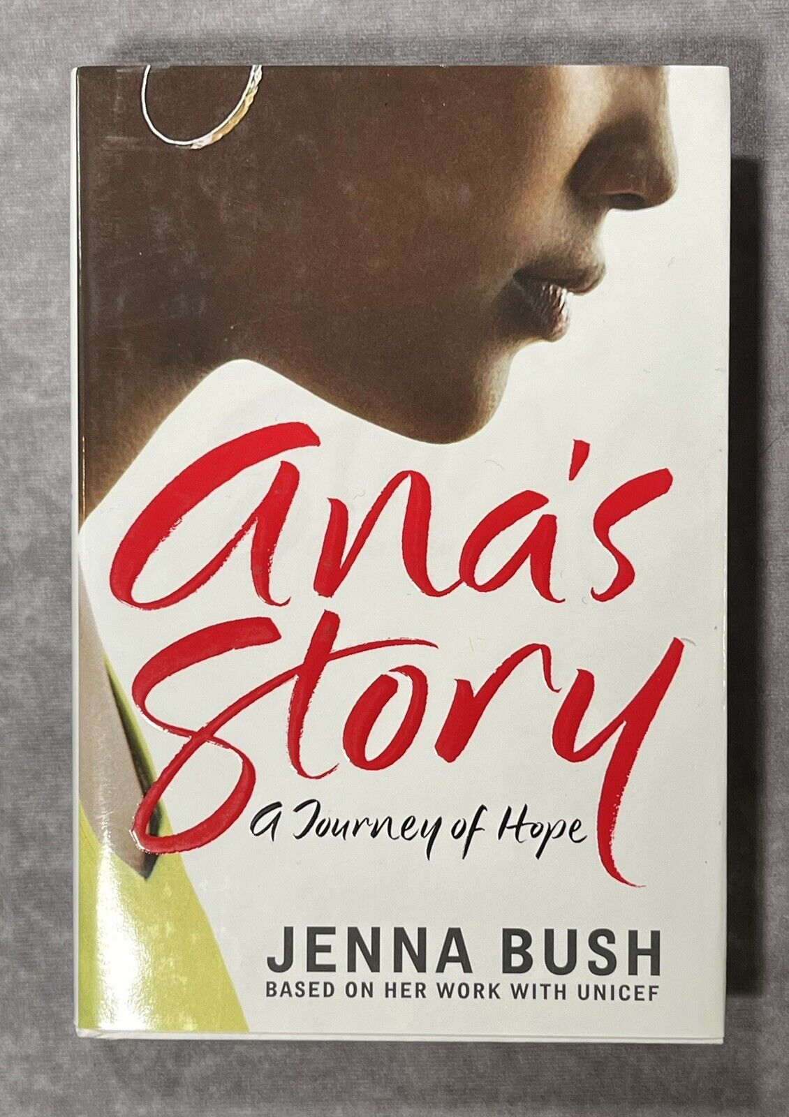 Jenna Bush Signed “Ana’s Story” Hardback Book