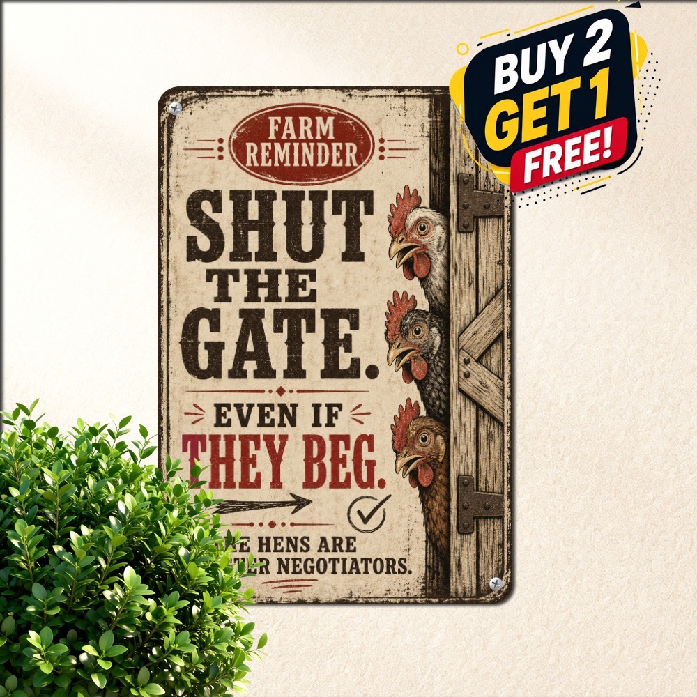 Keep Gate Closed No Matter What Horse Says Plaque Retro Metal Tin Sign 8x12