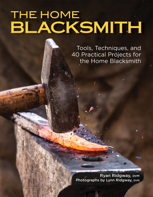 The Home Blacksmith Book~Tools, Techniques, & 40 Practical Projects~ NEW 