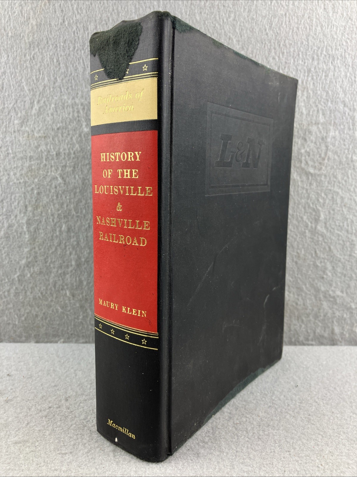 History of the Louisville & Nashville Railroad Maury Klein * SIGNED COPY