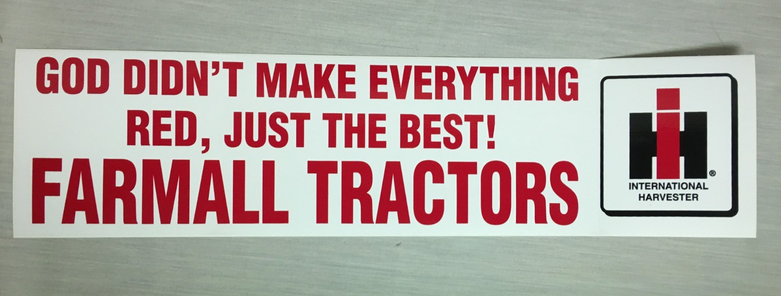 TWO - God Didn't Make Everything Red, Just the Best Farmall Tractors IH Decals