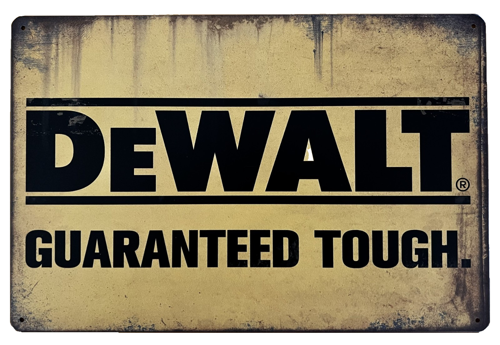 DeWalt Guaranteed Tough Tin Sign (Chevy Craftsman Snap On Matco Makita) W51152