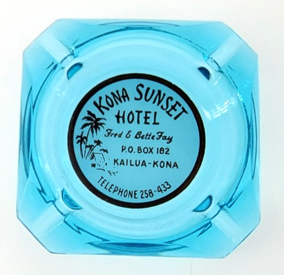 Vintage Ashtray / Kona Sunset Hotel / Fred & Bette Fay / Kailua-Kona Hawaii HI
