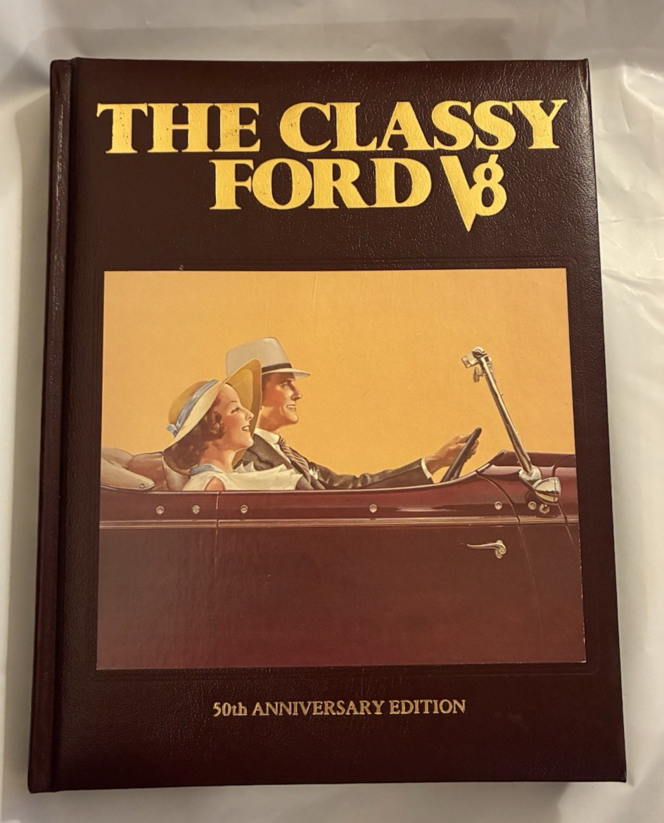 The Classy Ford V8 : 50th Anniversary signed by Lorin Sorensen 1932-1953 Fords