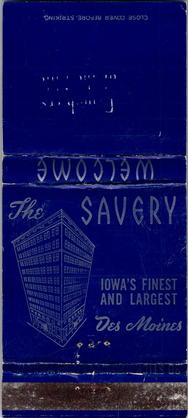 The Savery Iowa\'s Finest & Largest Des Moines Vintage Matchbook Cover 5M28-3