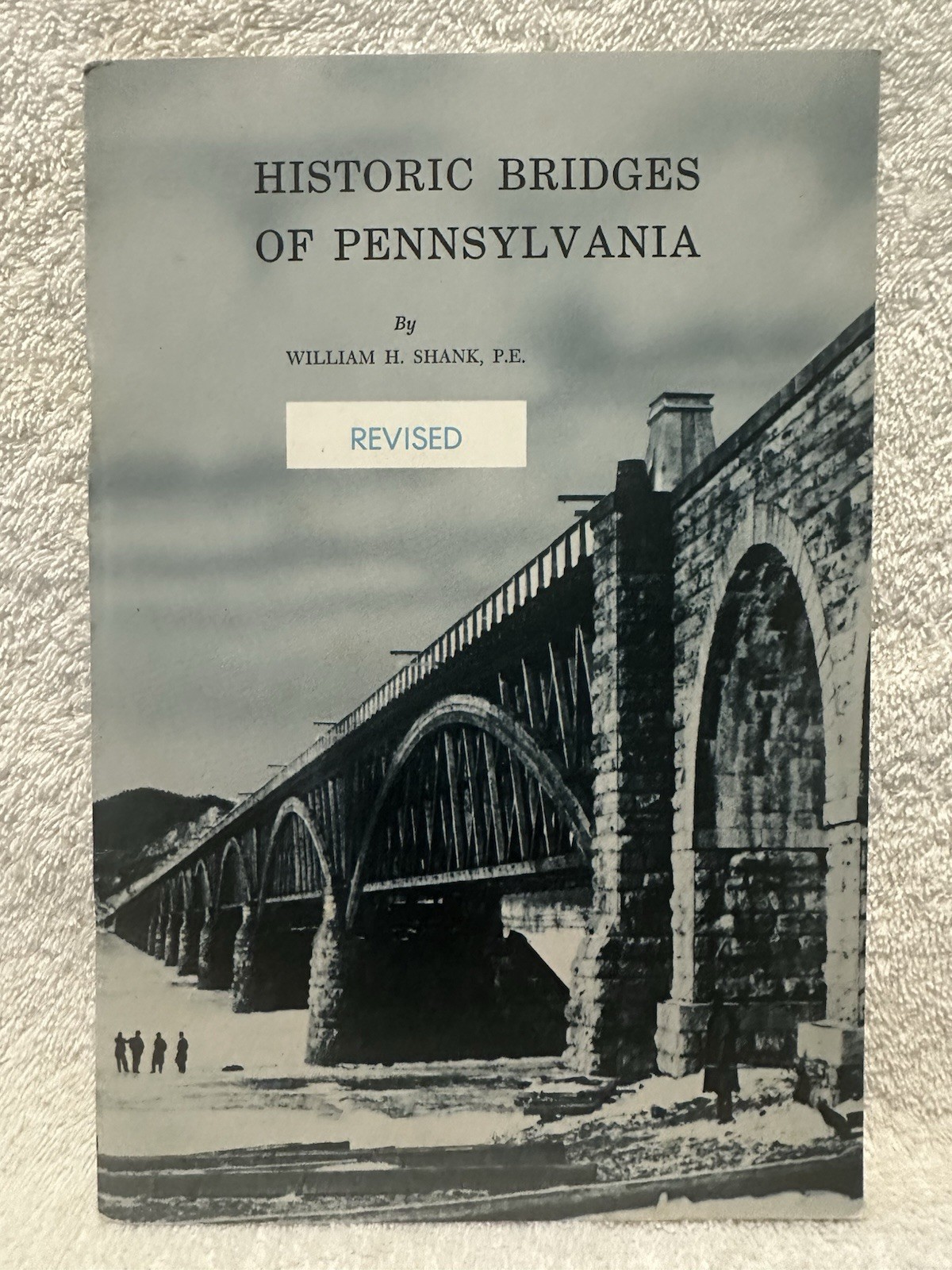 Historic Bridges Of Pennsylvania By William Shank 1980