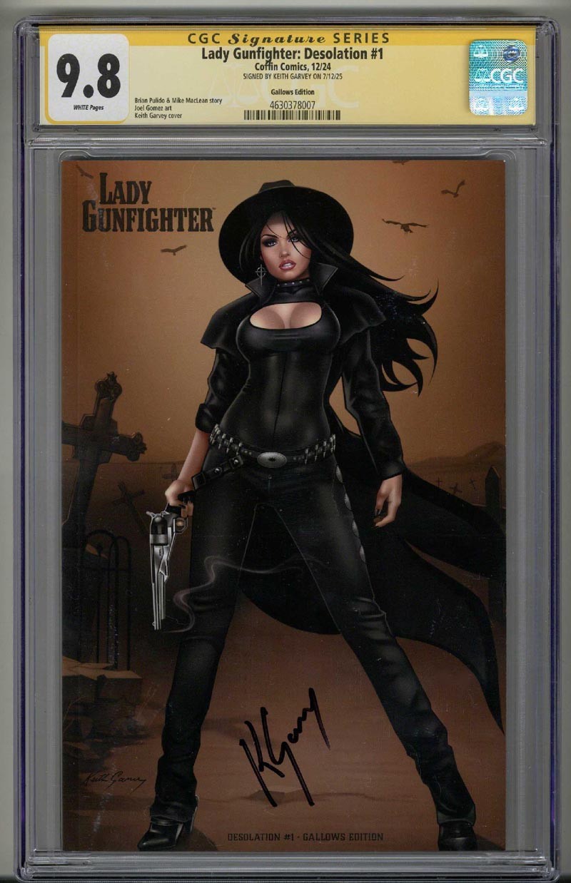 LADY GUNFIGHTER: DESOLATION #1 CGC 9.8 SS SIGNED KEITH GARVEY VARIANT POP 1 RARE