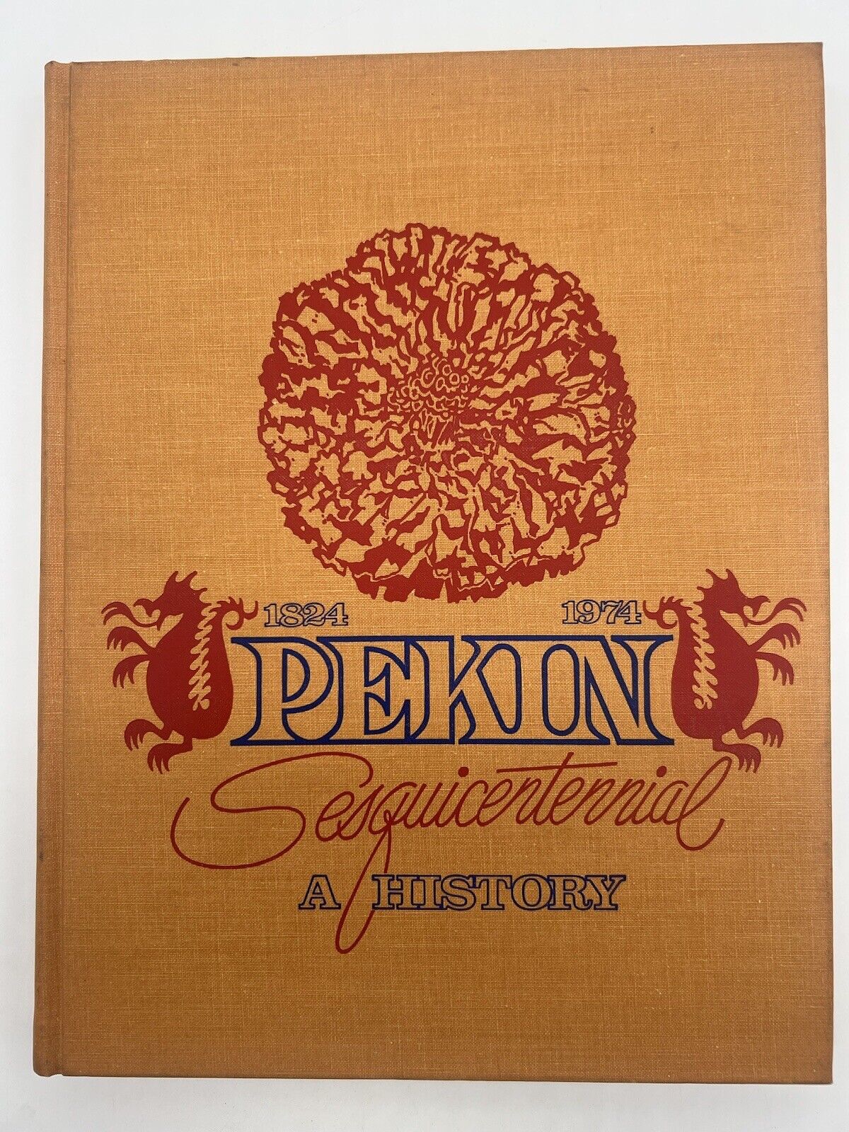 Pekin Illinois Sesquicentennial Yearbook 1824-1974 Tazewell County Photo History