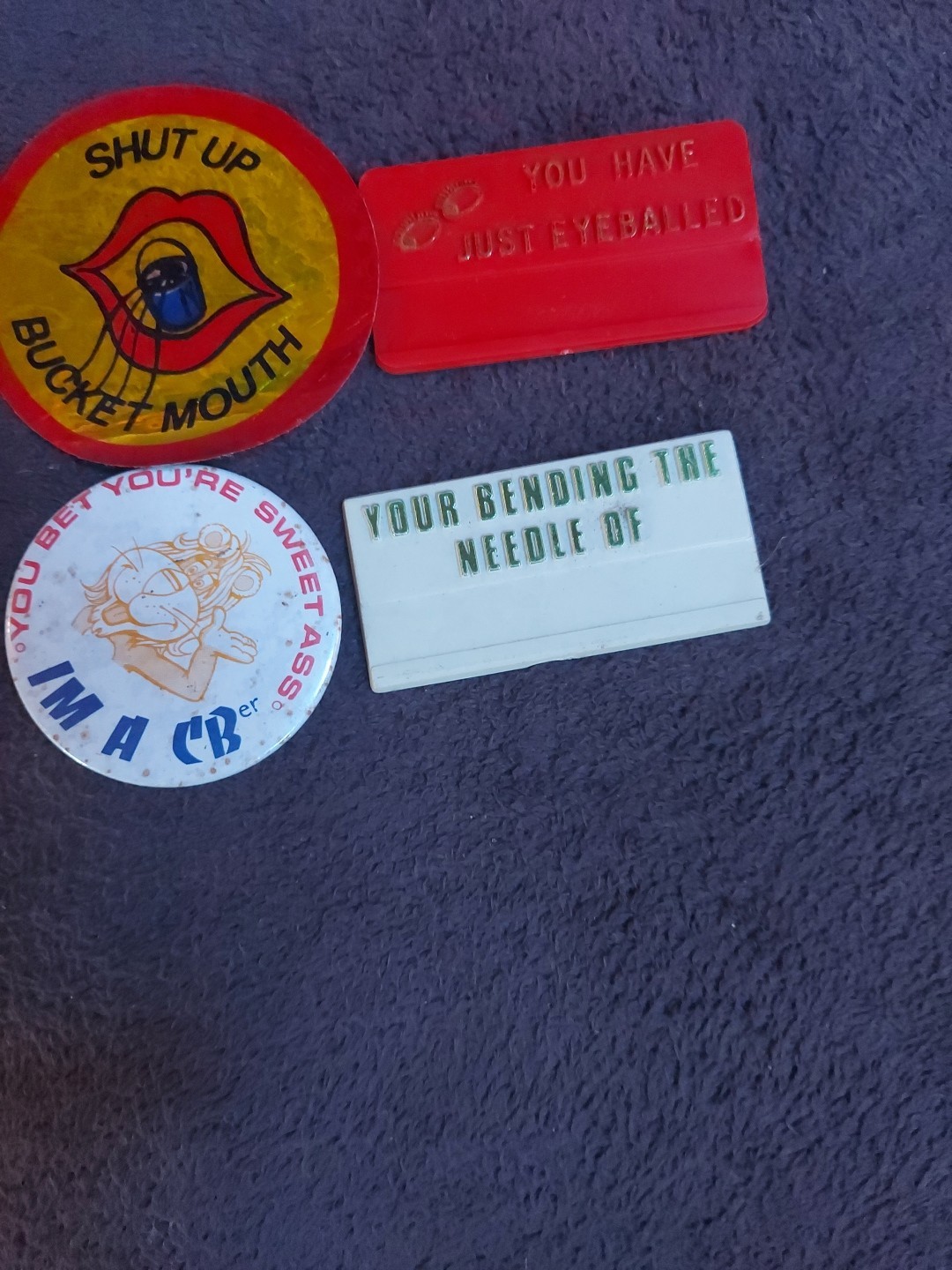 CB Radio You Have Just Eyeballed badges vintage 1980s Plus Other 🙂