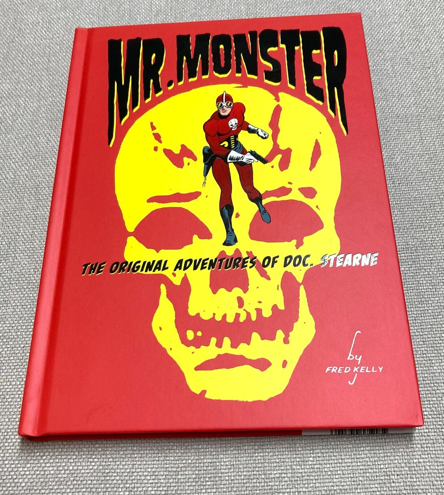Mr. Monster: Original Adventures Of Doc Stearne (Fred Kelly) 2021 Hardback New