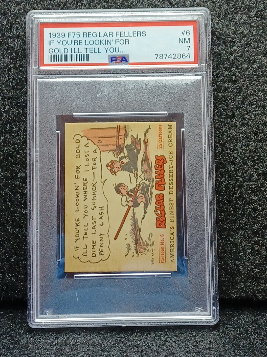 1939 F75 REG'LAR FELLERS #6 If You're Lookin For Gold I'll Tell You...Psa 7