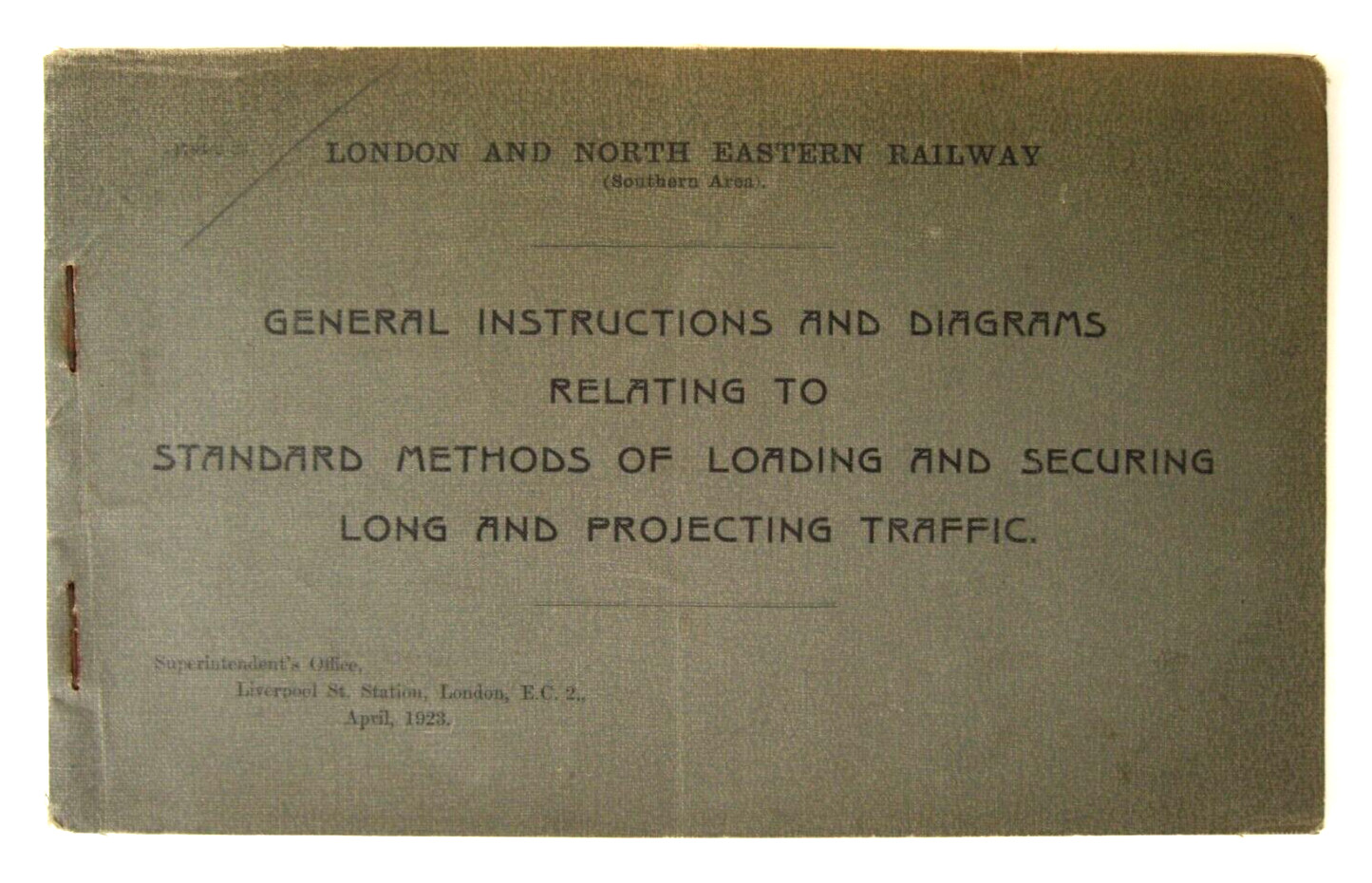 LNER General Instructions Diagrams Methods Of Loading Securing Long Traffic 1923