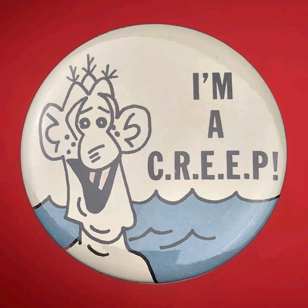 I\'m A C.R.E.E.P Vintage Pin Button Pinback