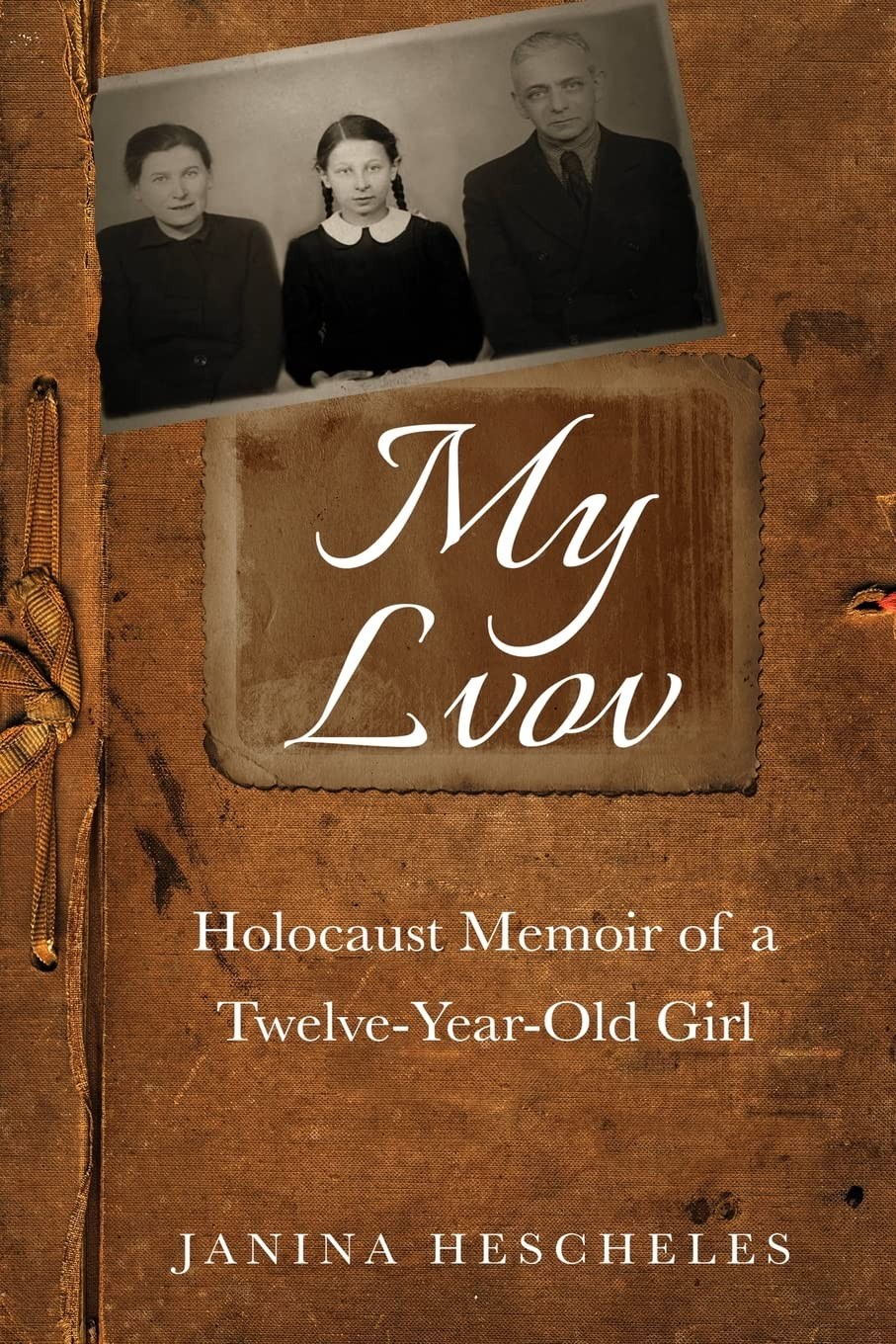 My Lvov: Holocaust Memoir of a twelve-year-old Girl (Holocaust Survivor Memoirs