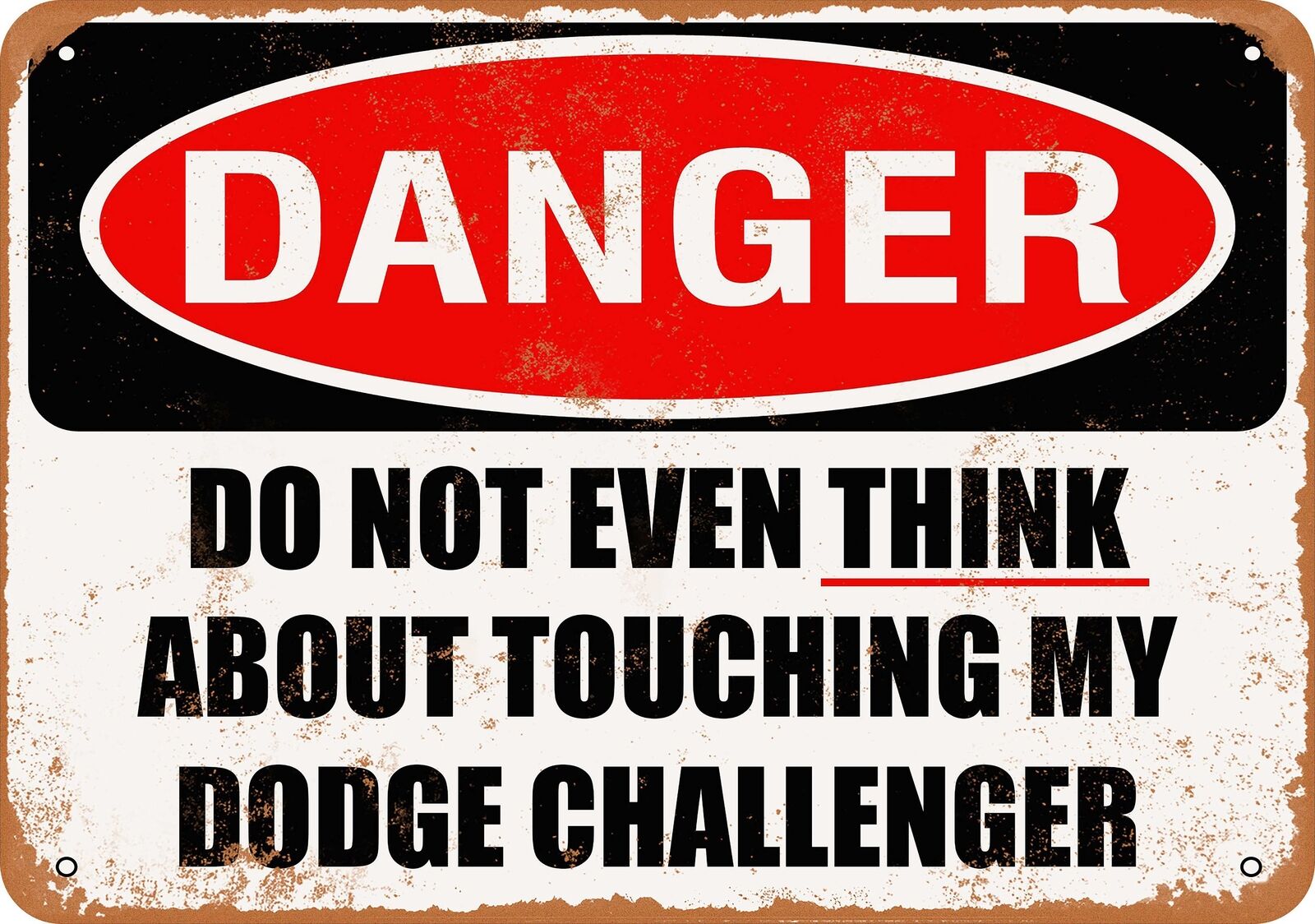 Metal Sign - Do Not Touch My DODGE CHALLENGER -- Vintage Look