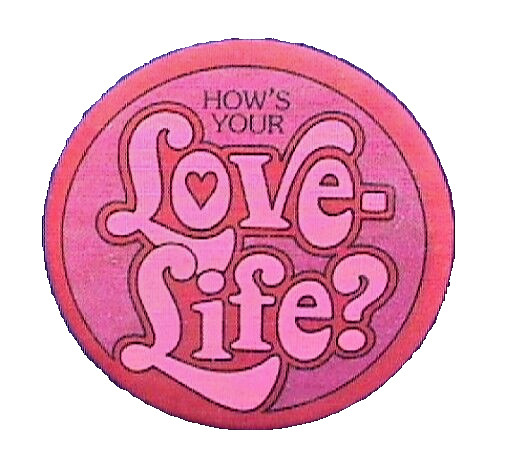 Hallmark BUTTON PIN Valentines Vintage HOW\'S YOUR LOVE LIFE 1976 Pinback FABRIC Hallmark BUTTON PIN Valentines Vintage HOW\'S YOUR LOVE LIFE 1976 Pinback FABRIC