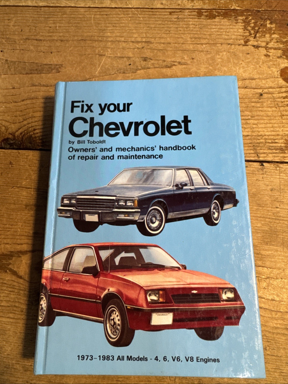 Fix Your Chevrolet 1973-1983 All Models - 4,6,V6,V8 Engines ~ Handbook of Repair