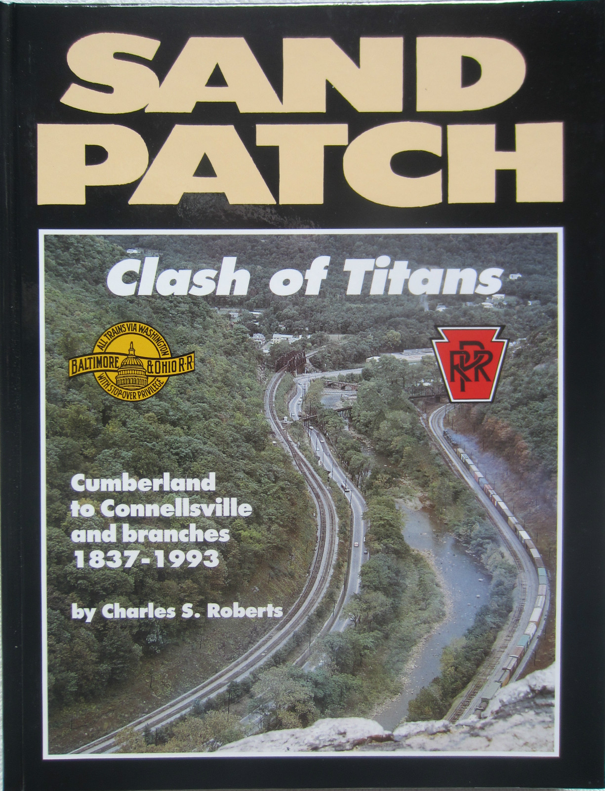 Sand Patch  Clash of Titans Cumberland B&O Pennsy railroad book  Charles Roberts