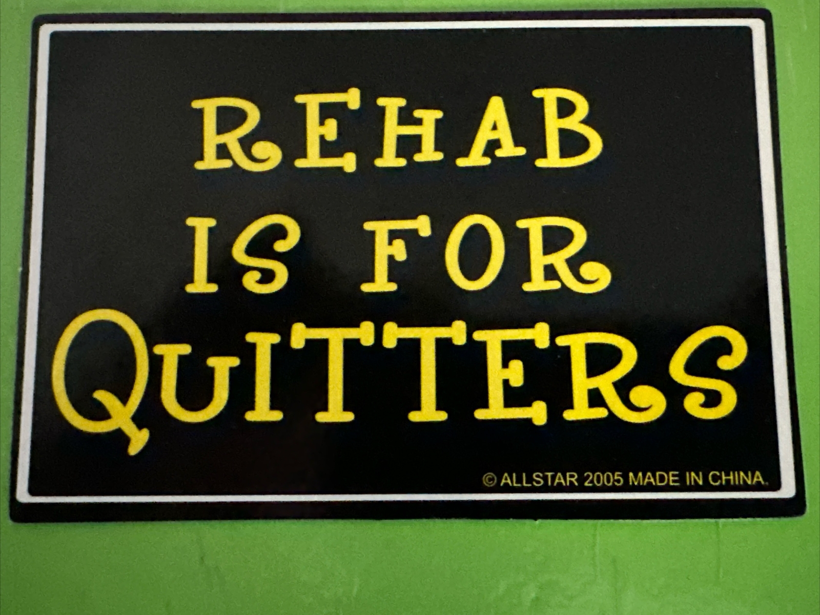 Allstar Wacky Rectangles Vending Sticker. Rehab Is For Quitters