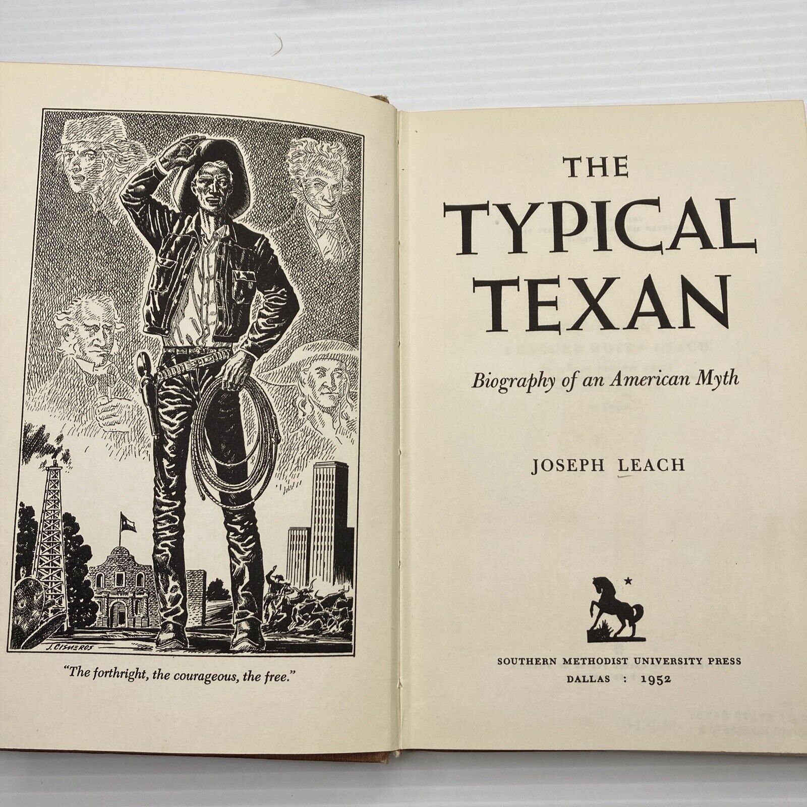 Texas History The Typical Texan Biography of an American Myth Joseph Leach 1952