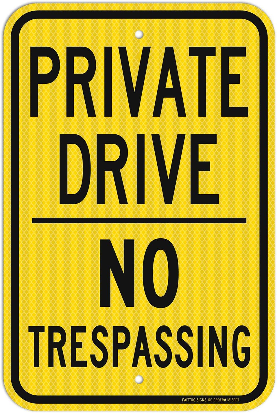 Private Drive Sign, No Trespassing Sign, 18 X 12 Inches Engineer Grade