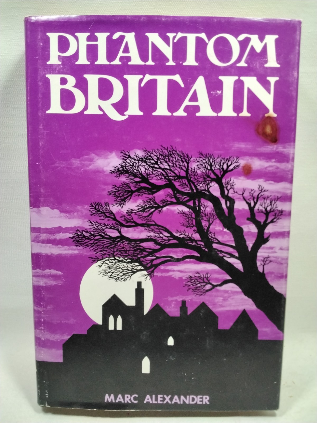 Phantom Britain This Spectre'd Isle By Marc Alexander 1975 HC Parnormal