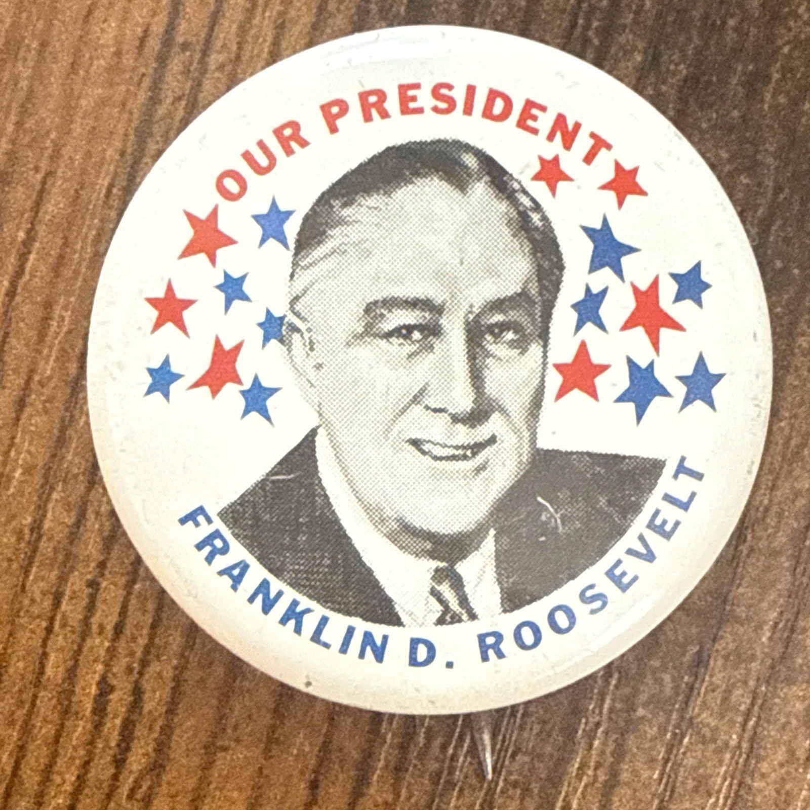 Vintage FDR Franklin D. Roosevelt Presidential Campaign Pinback Button Our