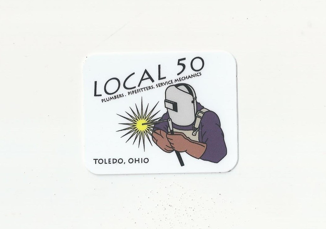 UA Local 50 Toledo OHIO PLUMBERS & PIPEFITTERS WELDERS Welder Welding Sticker