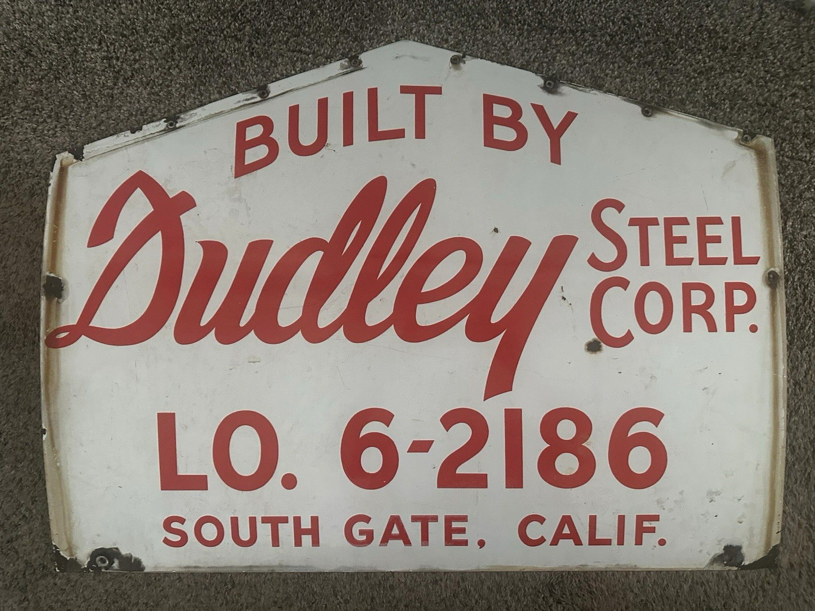 SOUTH GATE, CA Orig PORCELAIN SIGN Advertising DUDLEY STEEL CORP. BUILDING Steel SOUTH GATE, CA Orig PORCELAIN SIGN Advertising DUDLEY STEEL CORP. BUILDING Steel