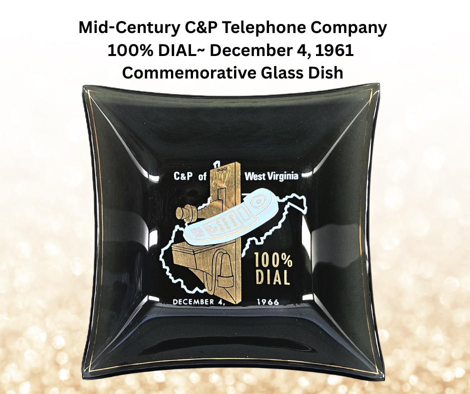 Vtg C&P Telephone Co. Of West Virginia 100% DIAL December 4, 1961 Glass Dish
