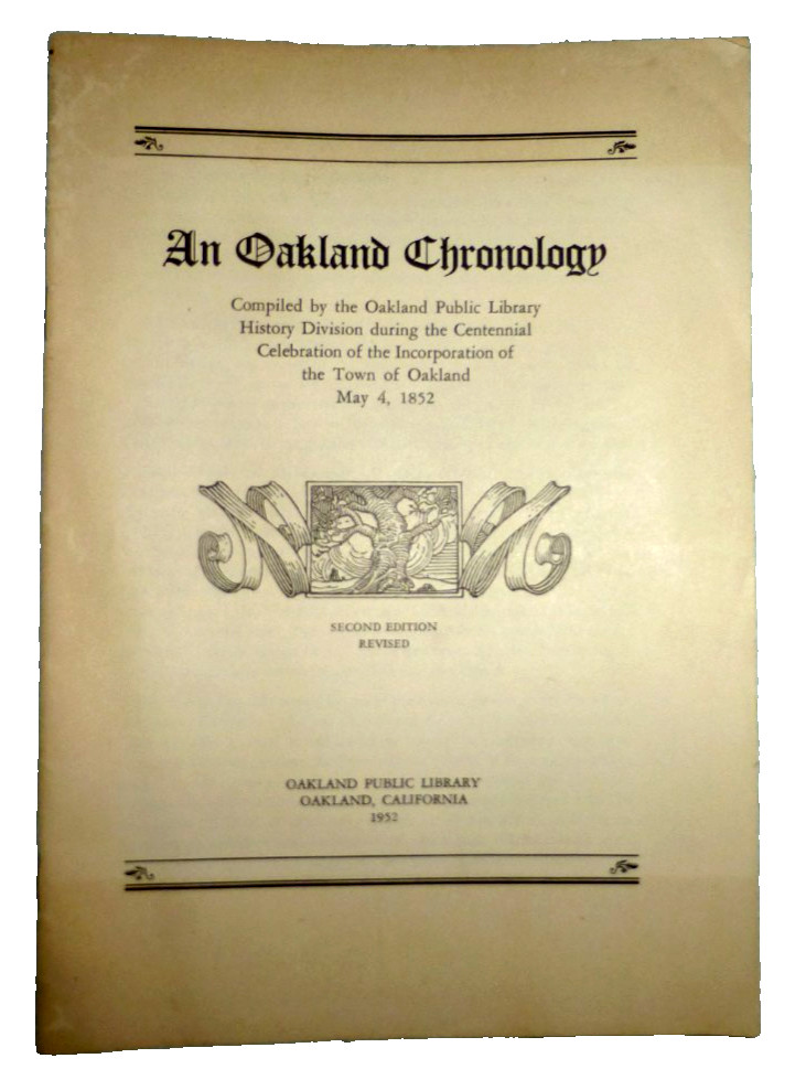 VINTAGE BOOKLET AN OAKLAND CALIFORNIA CHRONOLOGY OAKLAND PUBLIC LIBRARY 1952