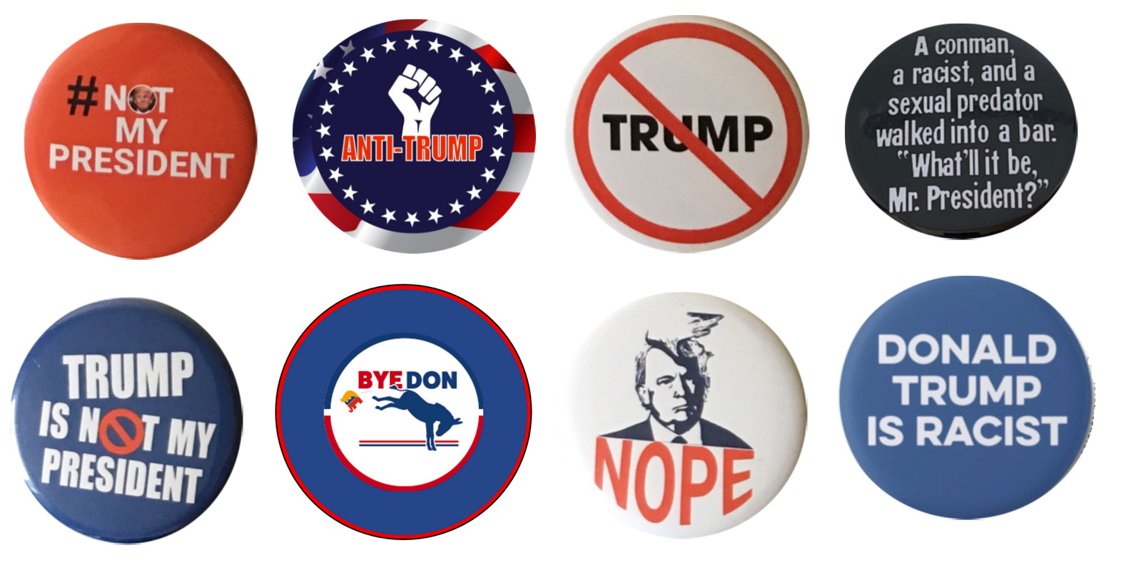 Anti Trump Buttons - Set of 8 that measure 2.25\