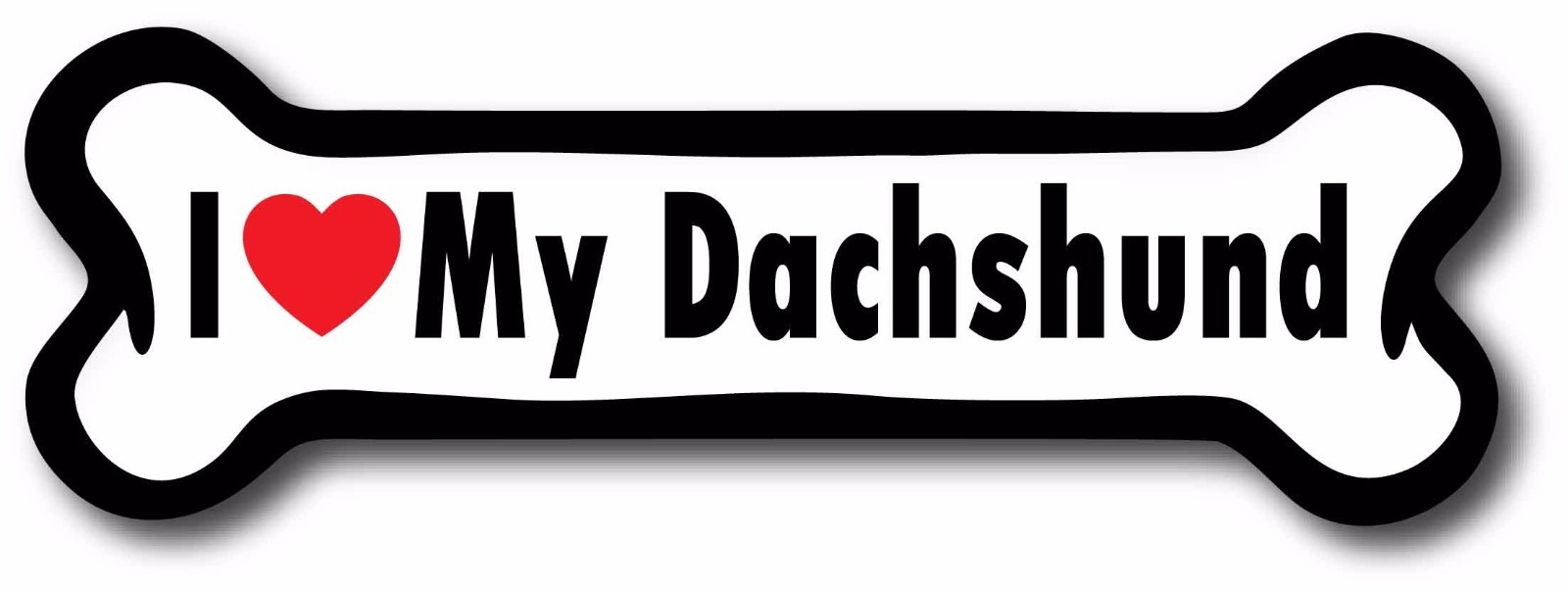Dog Bone Magnet I Love My Dachshund Car Truck Refrigerator Sign Puppy
