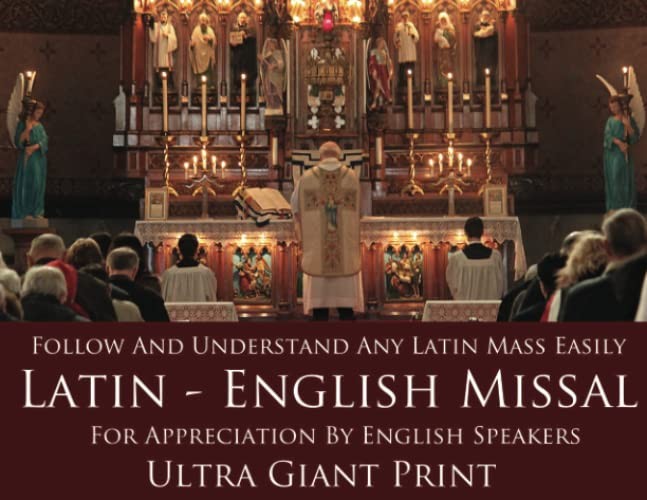 LATIN ENGLISH MISSAL For English Speakers - Follow and Understand Any Latin Mass