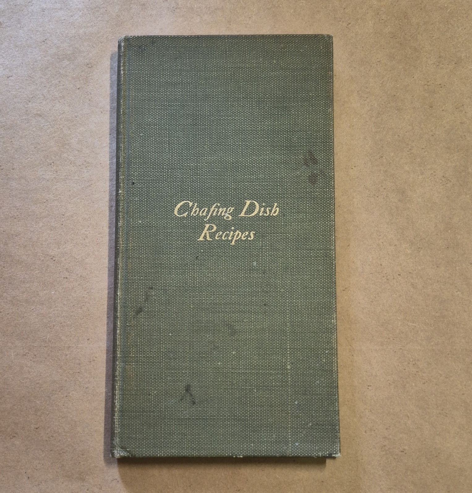 Chafing Dish Recipes Mrs. Olive A. Cotton 1898 Original Cloth Hardcover