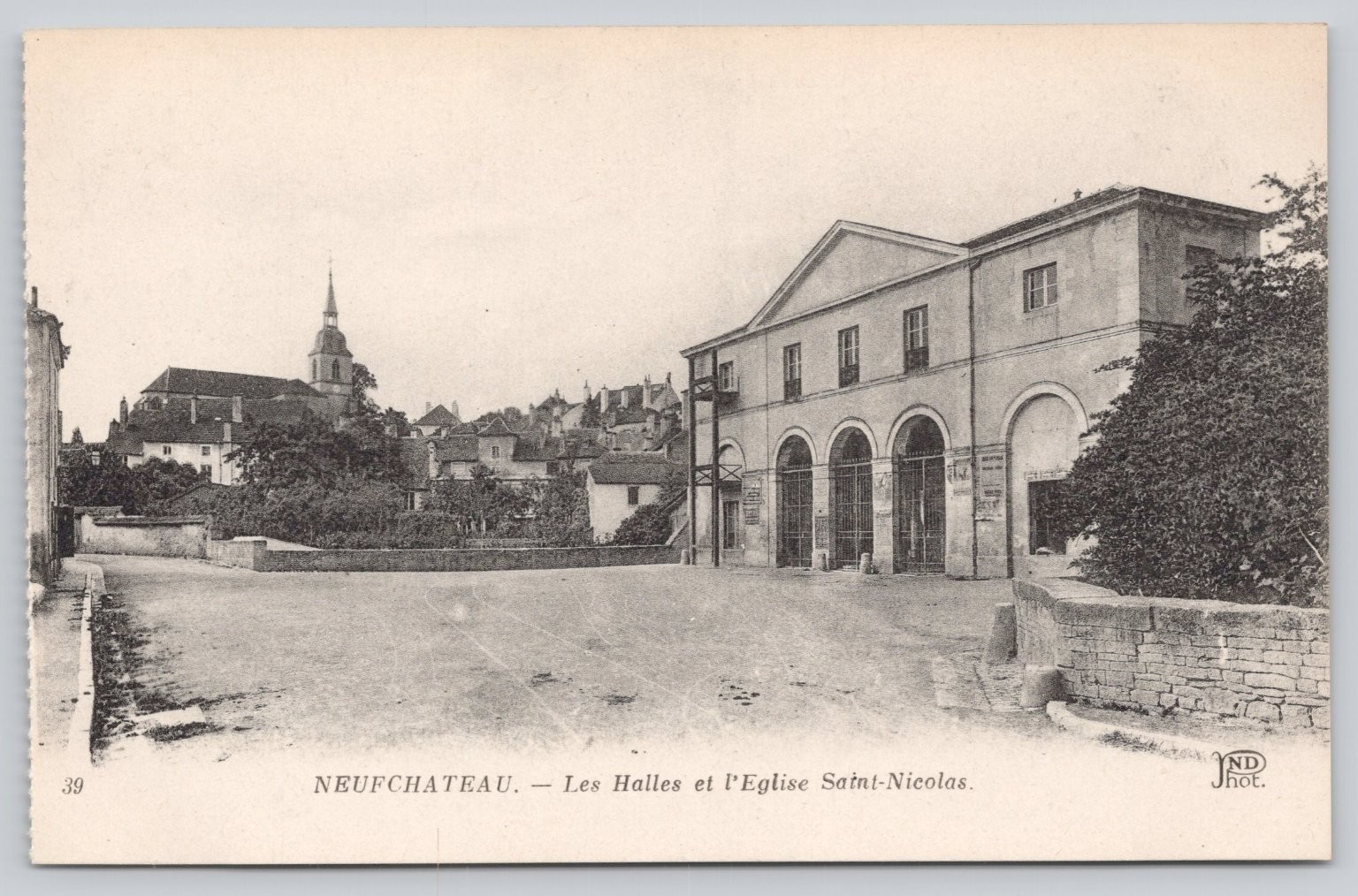 Neufchâteau France Les Halles & Église Saint-Nicolas Vintage Postcard ND Phot Neufchâteau France Les Halles & Église Saint-Nicolas Vintage Postcard ND Phot