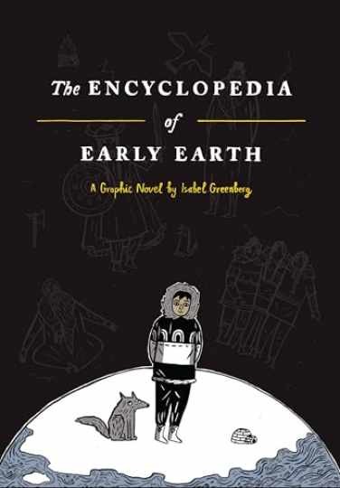 The Encyclopedia of Early Earth: A - Hardcover, by Greenberg Isabel - Good c The Encyclopedia of Early Earth: A - Hardcover, by Greenberg Isabel - Good c