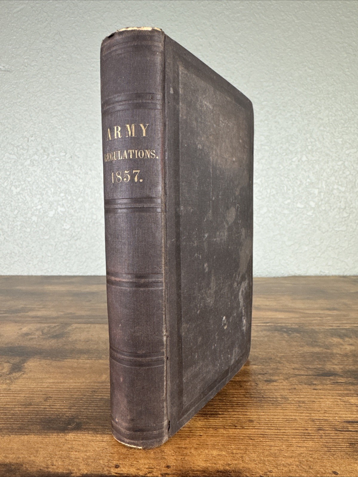 REGULATIONS FOR THE ARMY OF THE UNITED STATES 1857 1ST ED JEFF. DAVIS WAR DEPT.