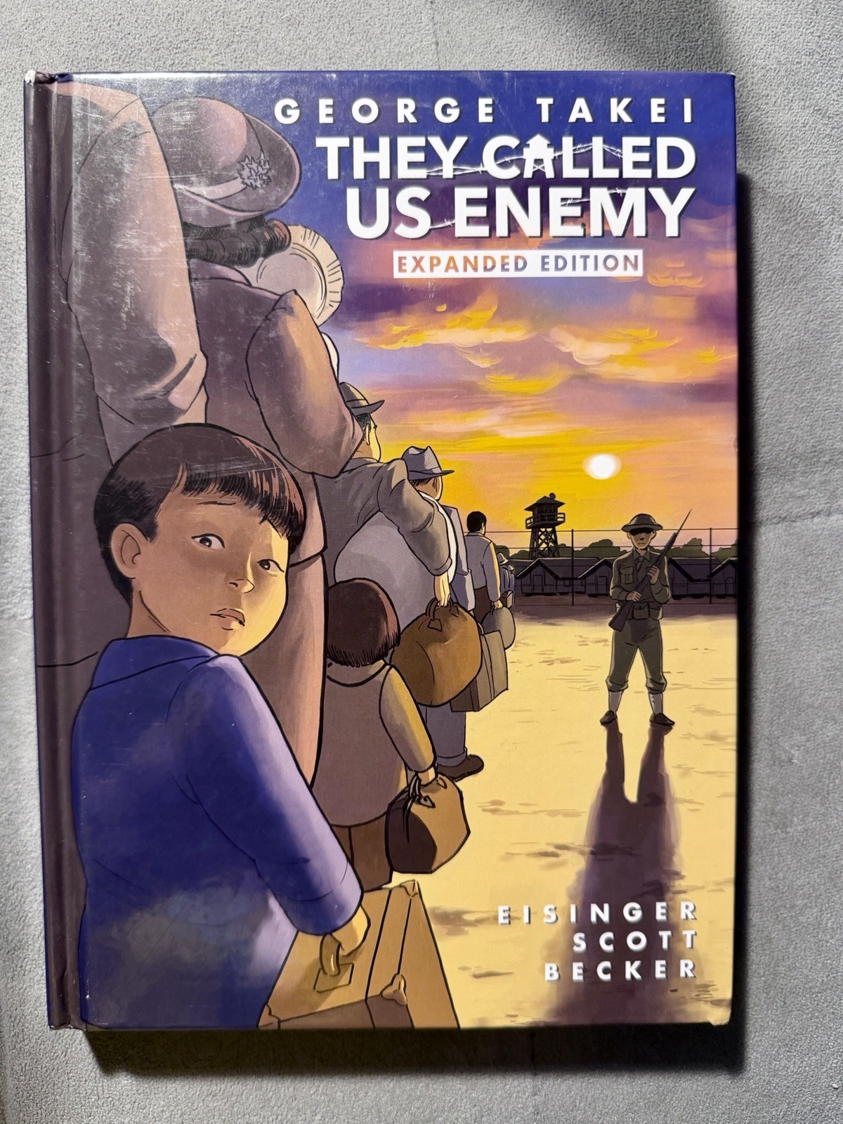 They Called Us Enemy: Expanded Edition  - George Takei, Hardcover 2020