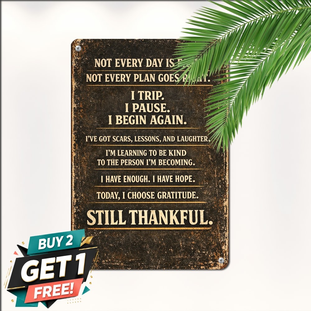 Inspirational Quote Yard Sign Weatherproof Outdoor Aluminum Tin Plaque 8x12