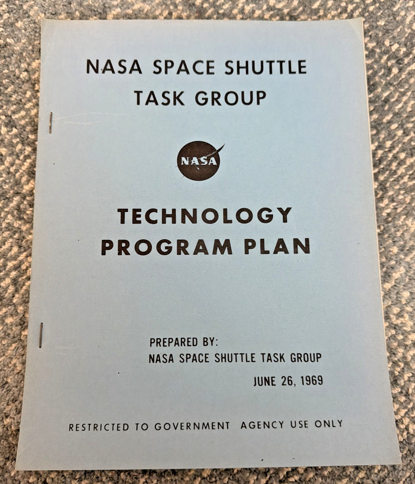 June 26, 1969 NASA Space Shuttle Task Group Technology Program Plan RARE June 26, 1969 NASA Space Shuttle Task Group Technology Program Plan RARE