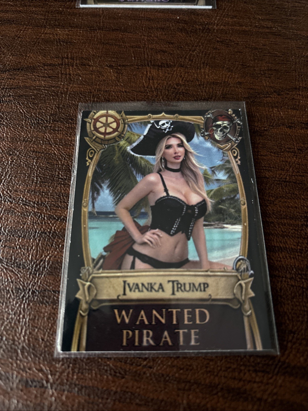 Ivanka Trump Custom Card Rare “Wanted Pirate”.