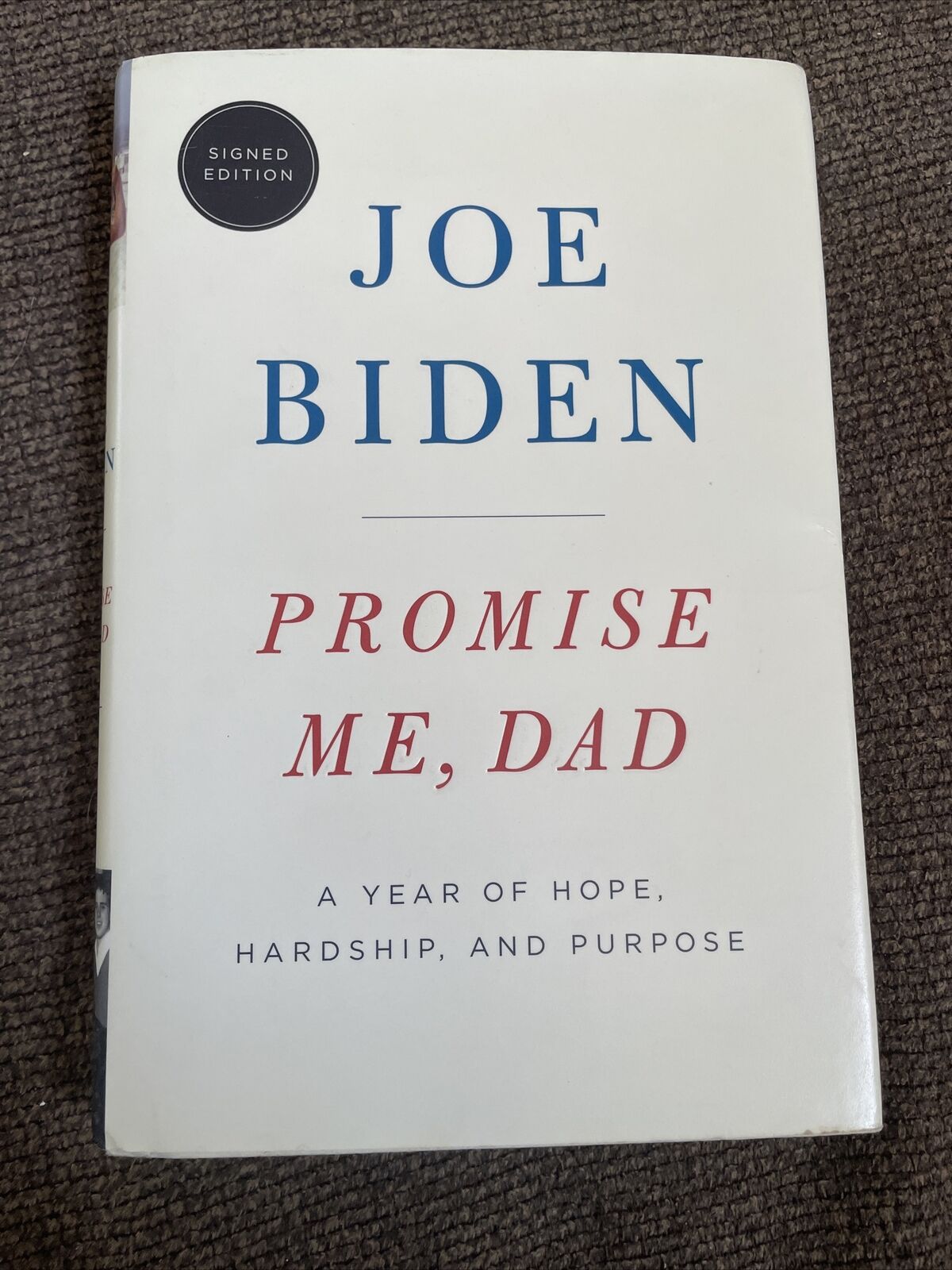 President Joe Biden SIGNED Autographed “Promise Me, Dad” Hardcover First Edition