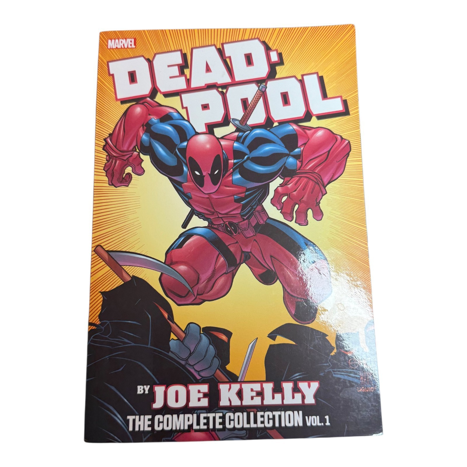 DEADPOOL BY JOE KELLY: THE COMPLETE COLLECTION VOL. 1 By Ed Mcguinness & Aaron DEADPOOL BY JOE KELLY: THE COMPLETE COLLECTION VOL. 1 By Ed Mcguinness & Aaron