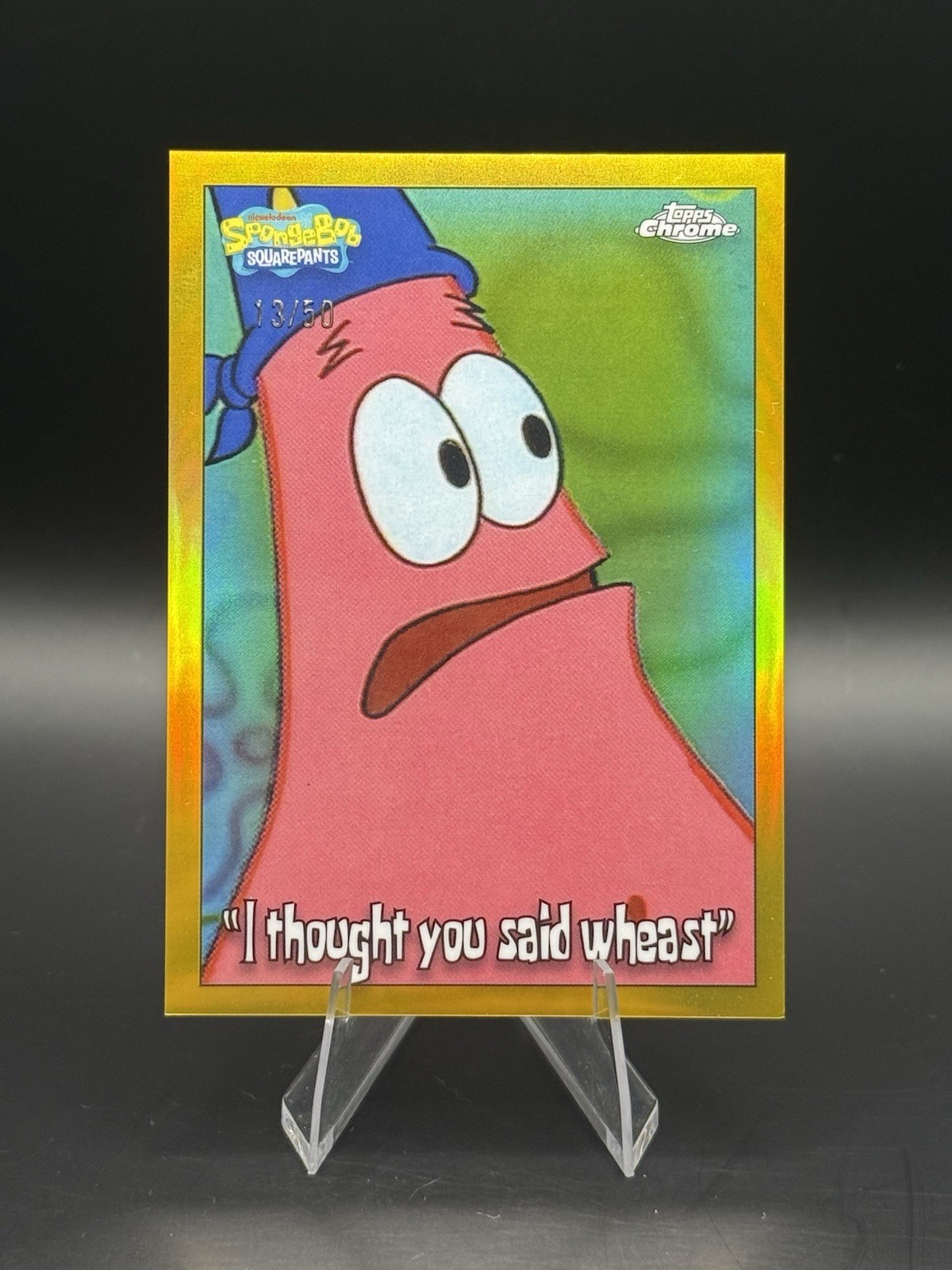 Topps Chrome SpongeBob 2025 #182 'I Thought You Said Wheast'  Gold /50