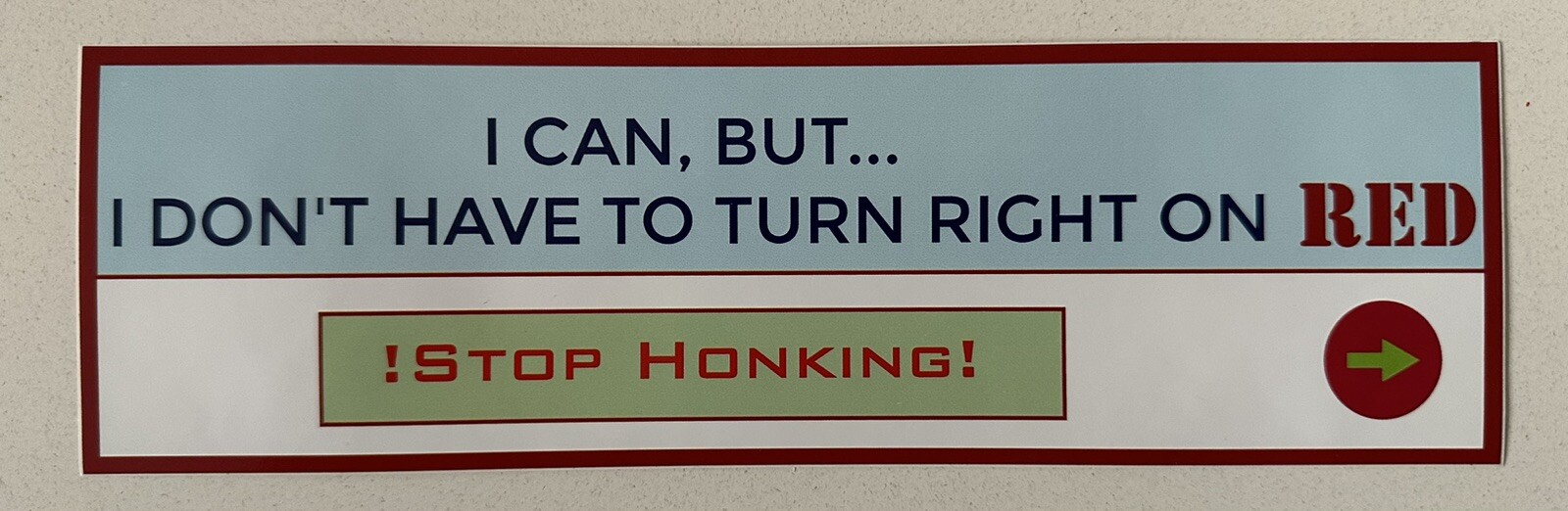 Funny Bumper Sticker NO TURN ON RED Decal
