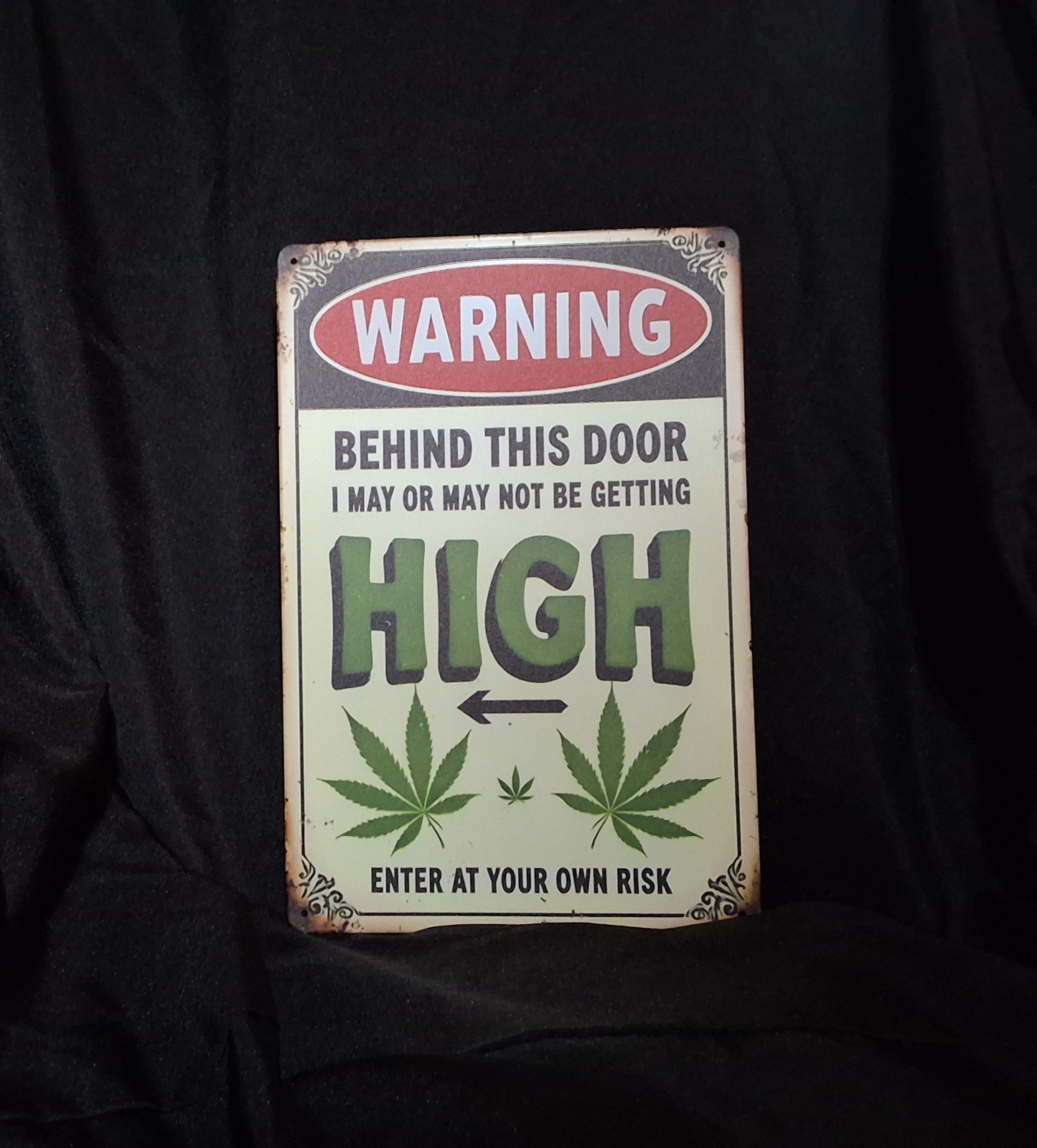 8 x 12 Metal Sign Warning Behind This Door