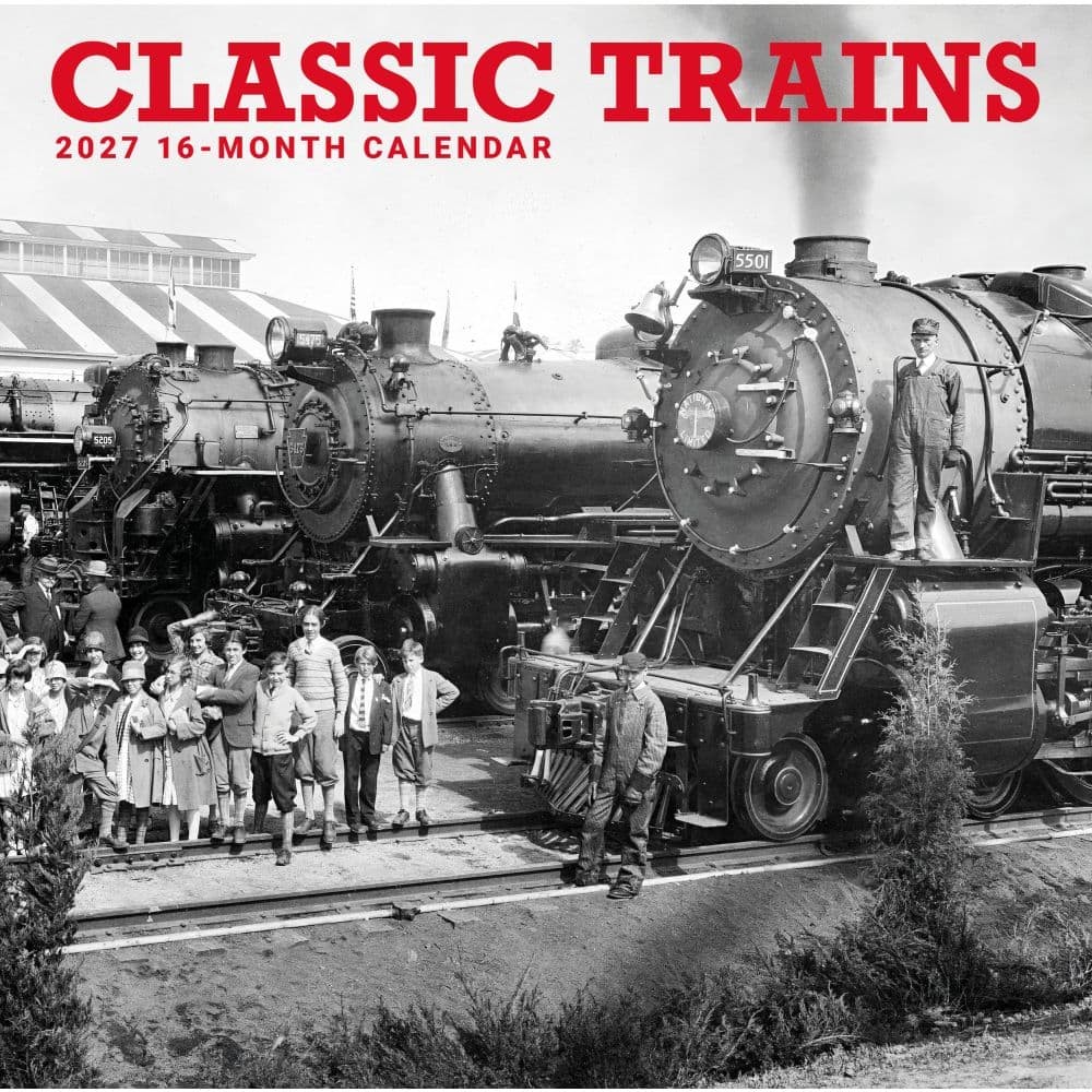 CLASSIC TRAINS - 2027 WALL CALENDAR - BRAND NEW - 270518 CLASSIC TRAINS - 2027 WALL CALENDAR - BRAND NEW - 270518