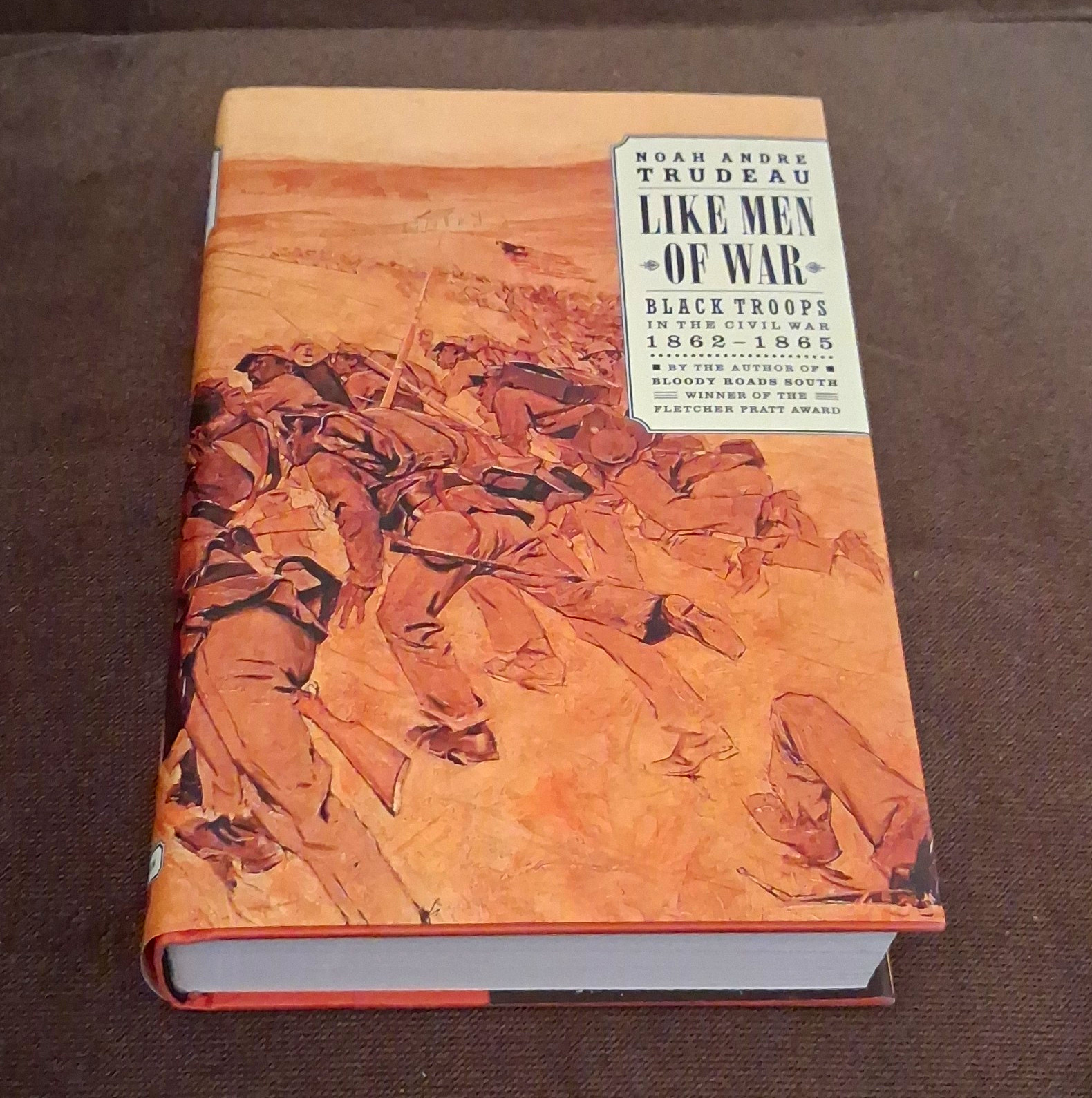 Like Men of War: Black Troops in the Civil War 1862-1865 Trudeau Hardcover